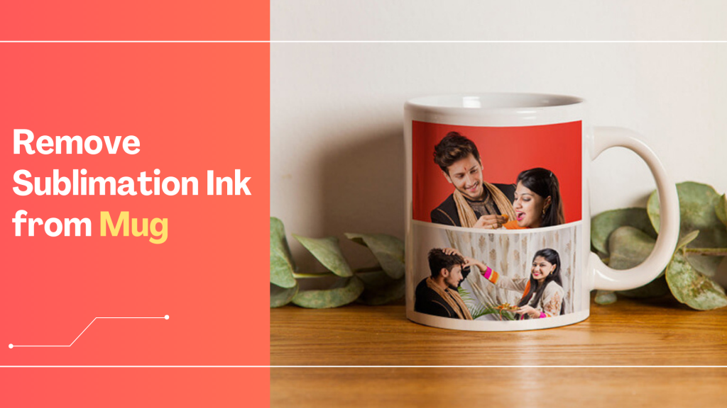 remove sublimation ink from mug
