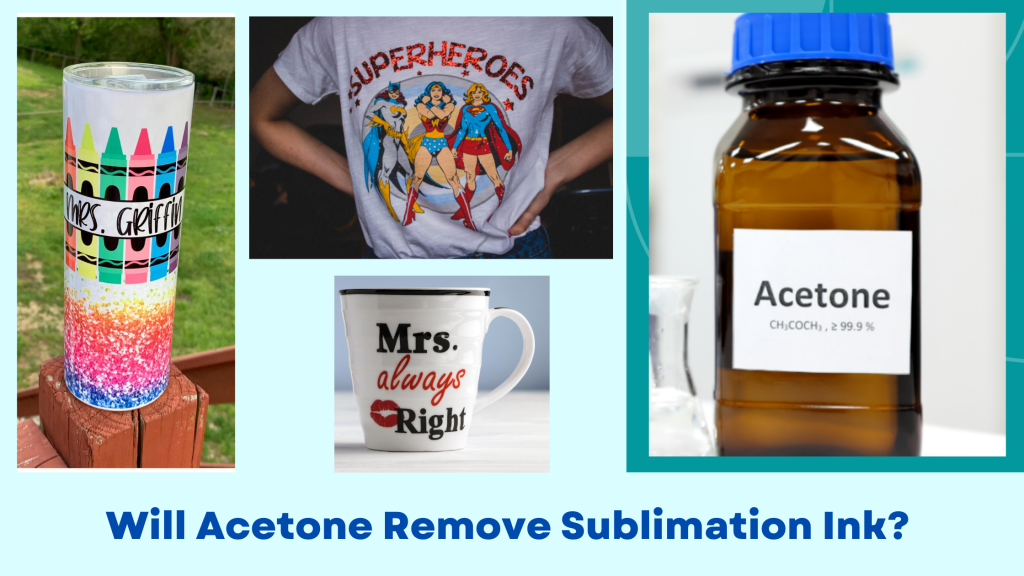 will acetone remove sublimation ink