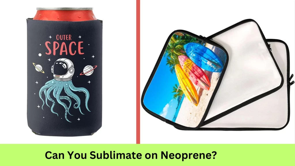 can you sublimate on neoprene