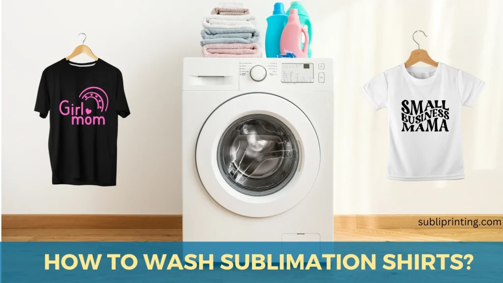 how to wash sublimation shirts in washing machine