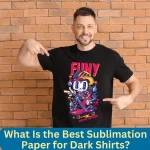 what is the best sublimation paper for dark shirts